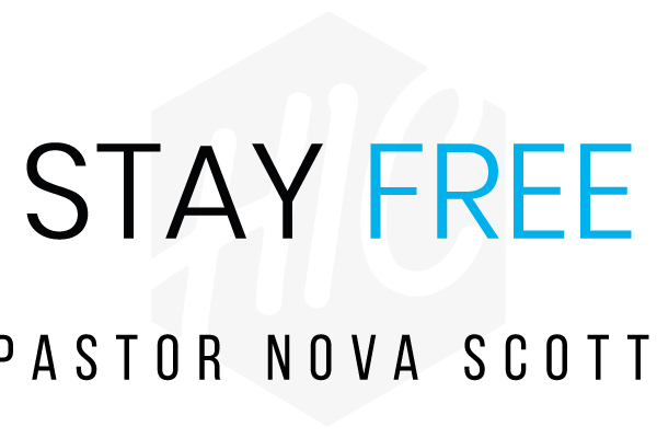 Stay Free | Pastor Nova Scott