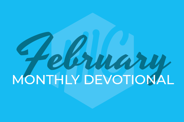 Our February 2020 Devotional
