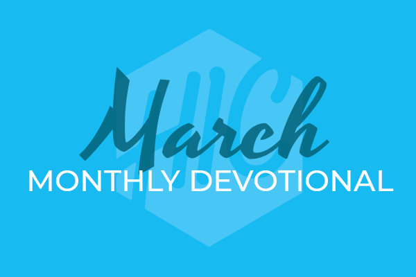 Our March 2020 Devotional